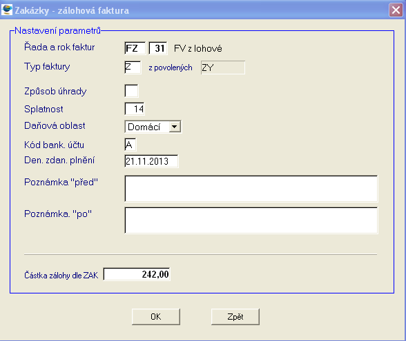 Do zálohové faktury lze doplnit poznámky před a po položkách dle seznamu poznámek. Měna a kurz faktury se přebírají z hlavičky zakázky.