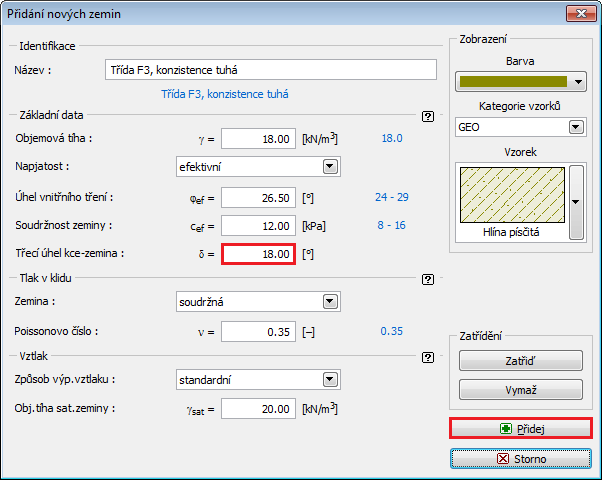 Tabulka s parametry zemin Zemina (specifikace, zatřídění) Profil m Objemová tíha 3 kn m Úhel vnitřního tření ef Soudržnost zeminy c ef kpa Třecí úhel kce zemina F3, tuhá konzistence --- 18,0 26,5