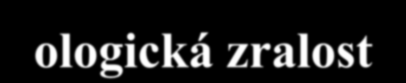 Biologická zralost Největší variace v biologickém věku byly zaznamenány mezi 11 a 16 roky.