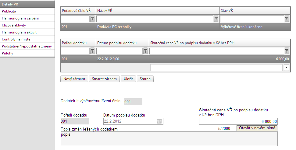 Checkbox Byl podepsán dodatek s dodavatelem příjemce zatrhne, pokud došlo k sepsání dodatku. Doplňující informace je povinné uvést na záložce Detaily VŘ. Nezapomeňte záložku ULOŽIT!