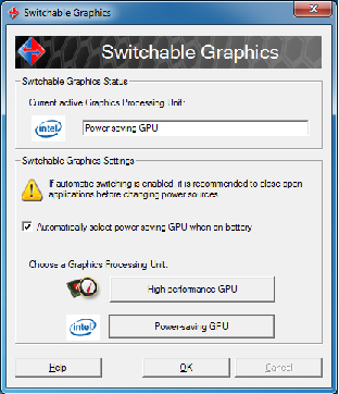 Technologie přepínatelné grafiky Technologie přepínatelné grafiky umožňuje vybrat mezi režimem integrovaného a diskrétního grafického procesoru (GPU) pro optimalizaci systému pro zpracování grafiky a