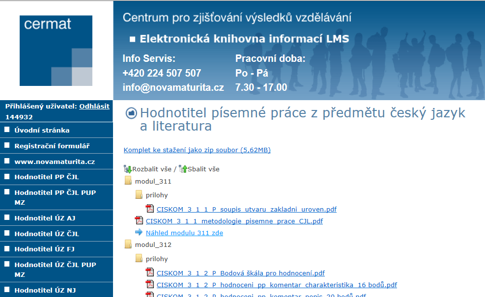 Personální infrastruktura (3) Elektronická knihovna informací LMS Certifikovaným hodnotitelům, zadavatelům, školním maturitním komisařům a ředitelům škol je k dispozici