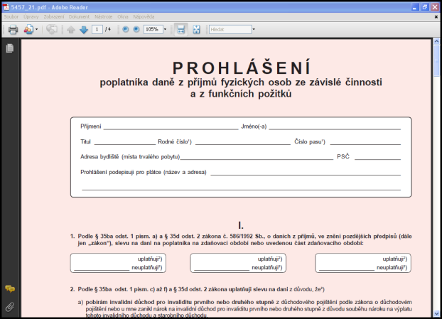 5.3 Způsob zdanění 2) Poplatník podepsal Prohlášení (vždy pouze u 1 plátce!!!!! v měsíci) uplatňuje obvykle měsíční.