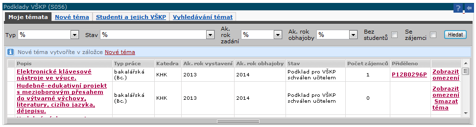 Zadávání VŠKP Aplikace slouží vyučujícím a uživatelům s rolí katedra pro vypisování závěrečných prací. Data budou přenášena do evškp, propojení se připravuje.