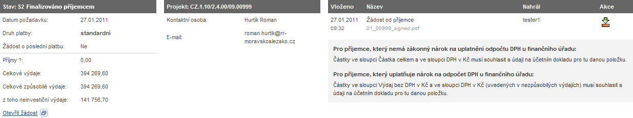 Finalizace a odeslání žádosti o platbu (včetně IP ŽOP) Abyste mohli novou žádost o platbu (s IP ŽOP) finalizovat, musí se předcházející žádost nacházet minimálně ve stavu S4.2, resp. M8.