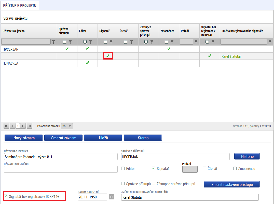 V záložce Přístup k projektu je pak nutné nastavit práva Správcům projektu dle pověření k podpisu/editaci atd.