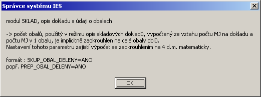 S K L A D S.01 Nastavení globální slevy odběratele při prodeji ze skladu formát: GLOBALNI_SLEVA_ODBERATELE=ANO S.