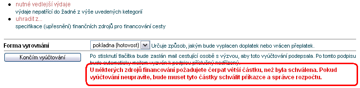 Pokud ukončíte vyúčtování s přečerpanou částkou, musí tyto částky následně schválit příkazce a