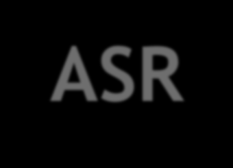 ASR Trvá určitou dobu, než dojde k úpravě, odeznívá cca 24