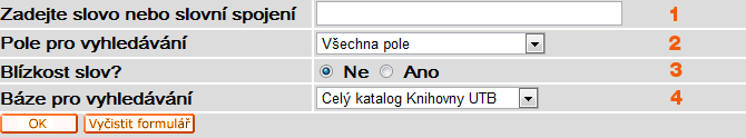 5. Jak vyhledávat v katalogu knihovny Základní vyhledávání 1. Výraz, který chcete vyhledávat. 2. Chcete vyhledávat podle konkrétního pole?