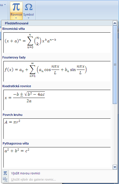 Vložení rovnice Pokud potřebujme vložit do textu rovnici, klikneme na kartu Vložit a klikneme
