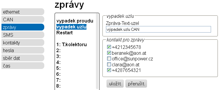 Výpadek uzlu CAN V případě výpadku uzlu CAN může být zaslána zpráva SMS. Výpadek uzlu CAN je identifikován až po uplynutí prodlevy 20 sekund. Může být zaslán i e-mail.