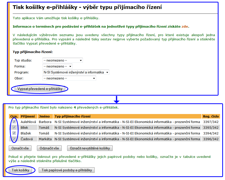 Převod kompletních e-přihlášek mezi papírové převádí kompletní e-přihlášky mezi papírové podle typu přijímacího řízení.