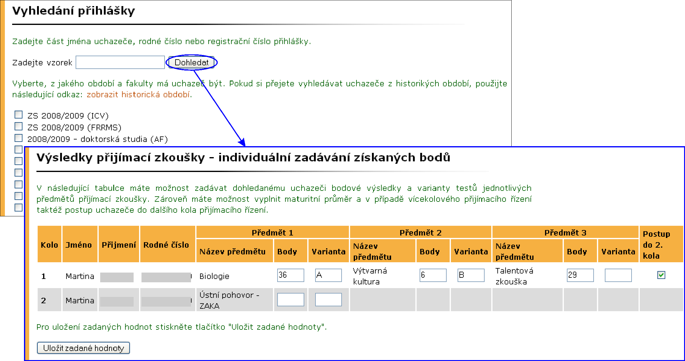 Obrázek 37 Individuální zadávání bodů z přijímacího řízení Sestava obsahuje jméno uchazeče, rodné číslo, seznam předmětů přijímací zkoušky s poli pro vložení bodů a variant testů.