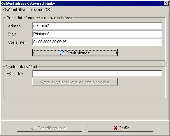 Ověření adresy datové schránky Vše kolem adres datových schránek se vždy zjišťuje dotazem do IS DS.