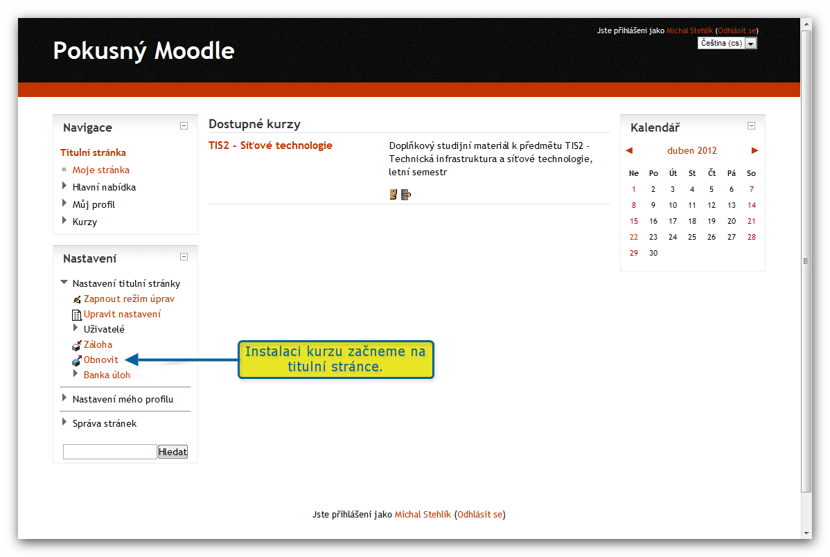 6 Import kurzu na server Moodle verze 2.1 Instalace modulu na novější server verze 2.1 a vyšší se od postupu instalace na starší server značně liší.