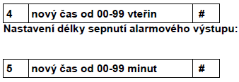 Nastavení přístupových režimů: Jsou zde k dispozici 3 přístupové režimy: A.) přiložením platné RFID karty B.) přiložením platné RFID karty a zadáním kódu: C.