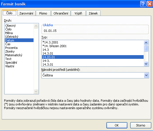 Obrázek 46 Formát datumu Poznámka Pro vložení aktuálního datumu a času, použijte klávesovou zkratku: Ctrl + ; vloží aktuální datum podobně jako funkce =DNES () Ctrl + Shift + : aktuální čas Funkce