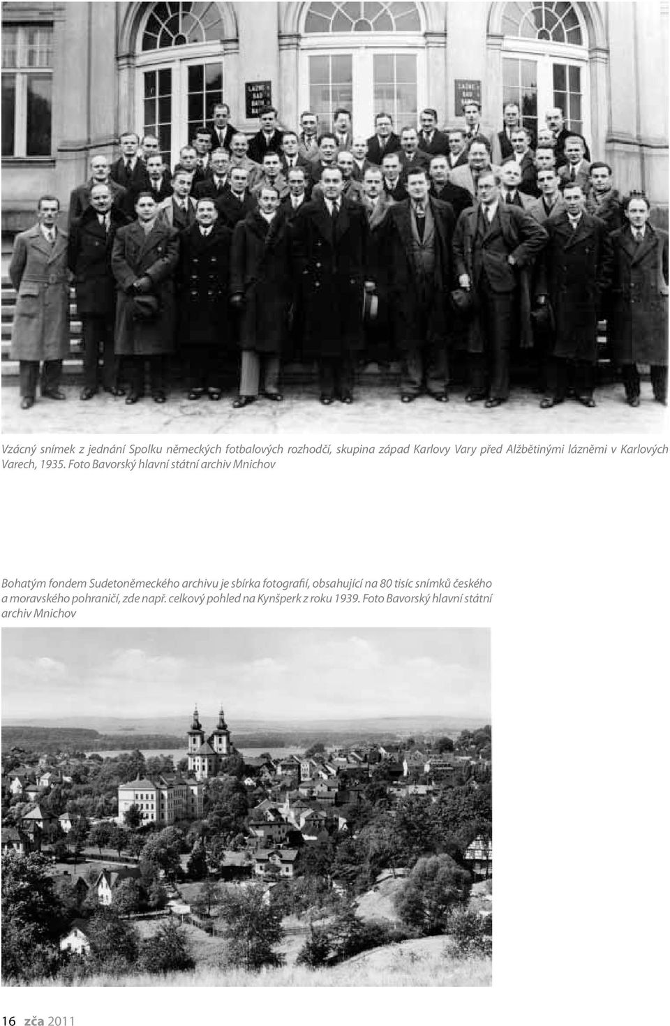 Foto Bavorský hlavní státní archiv Mnichov Bohatým fondem Sudetoněmeckého archivu je sbírka
