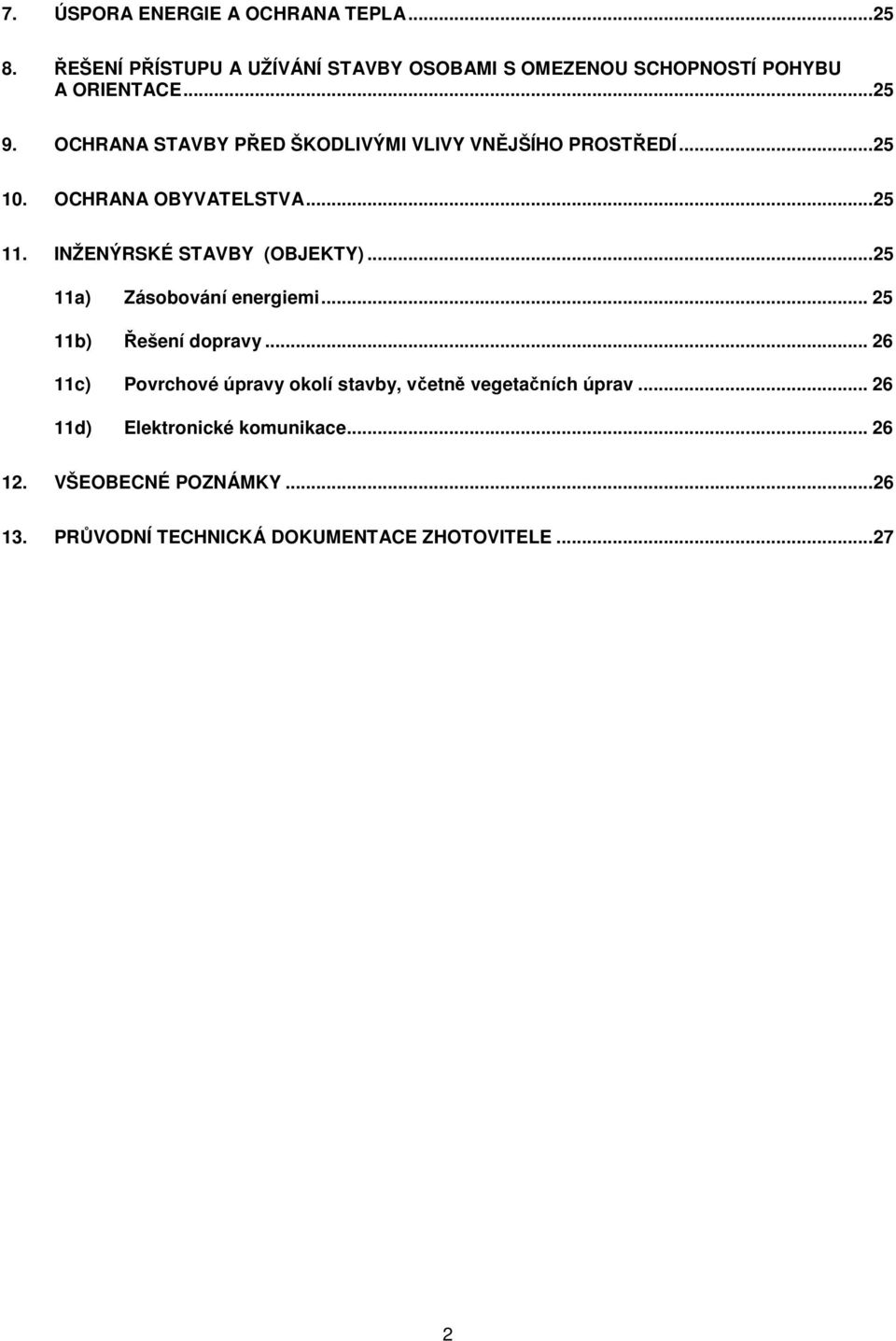 .. 25 11a) Zásobování energiemi... 25 11b) Řešení dopravy.