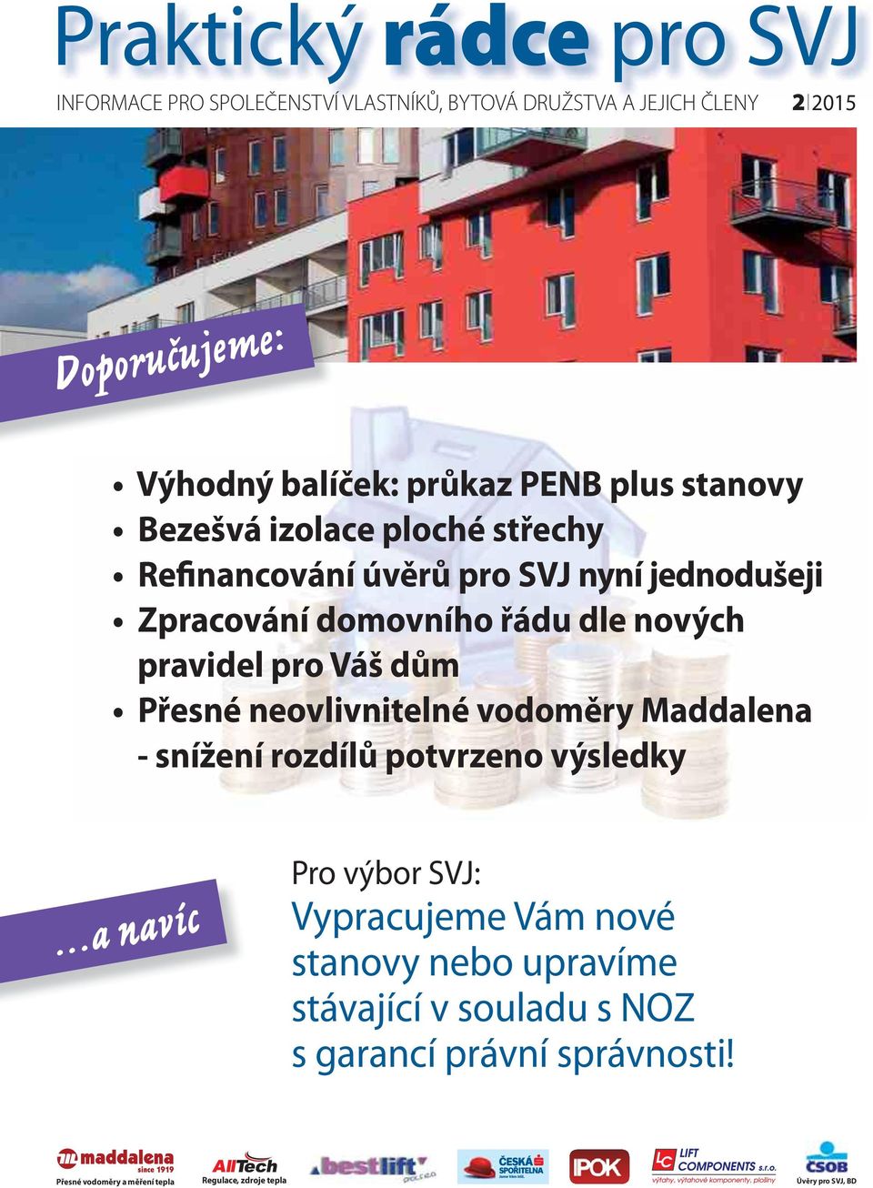 neovlivnitelné vodoměry Maddalena - snížení rozdílů potvrzeno výsledky.