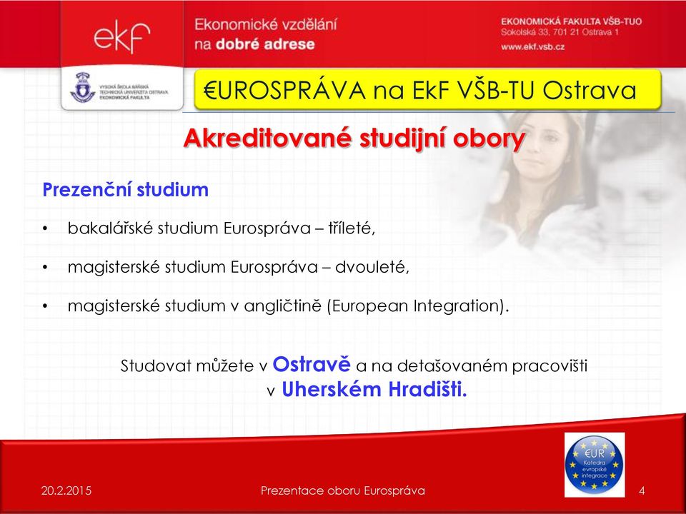 Eurospráva dvouleté, magisterské studium v angličtině (European