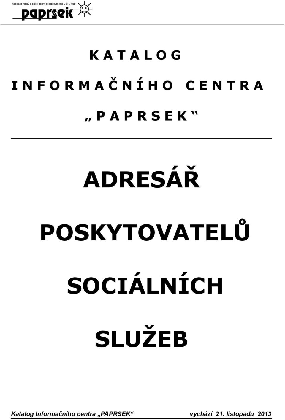 CENTRA PAPRSEK