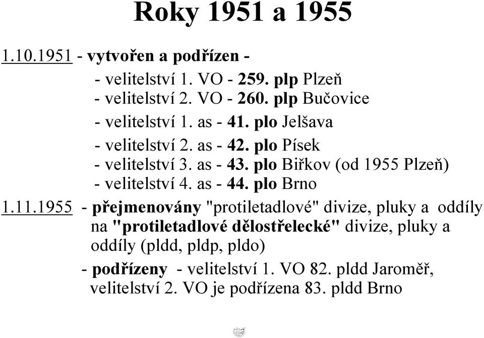 plo Biřkov (od 1955 Plzeň) - velitelství 4. as - 44. plo Brno 1.11.
