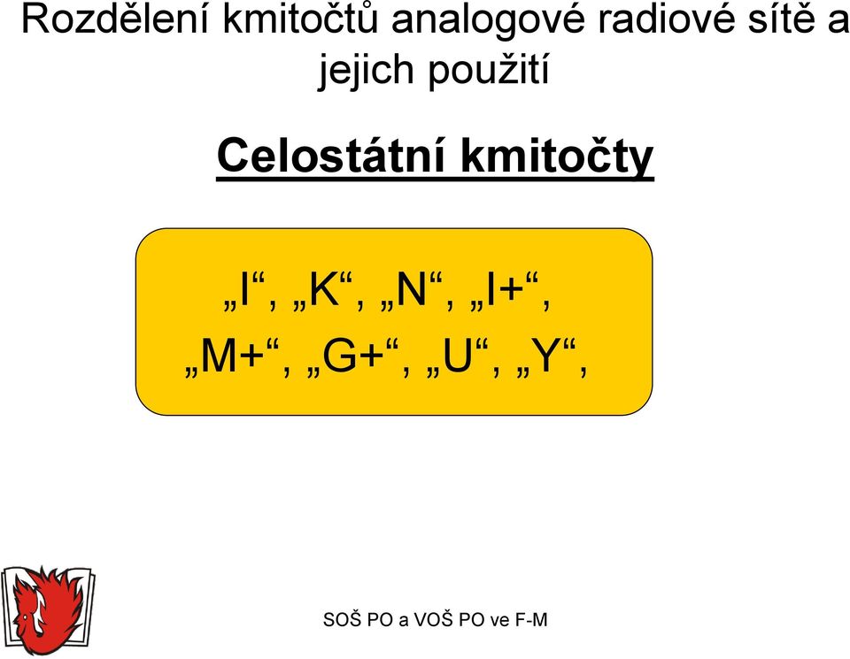 jejich použití Celostátní