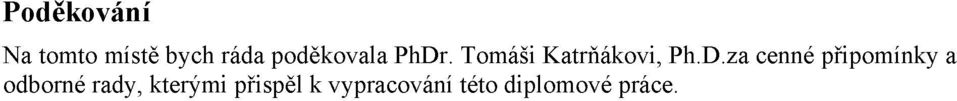 . Tomáši Katrňákovi, Ph.D.