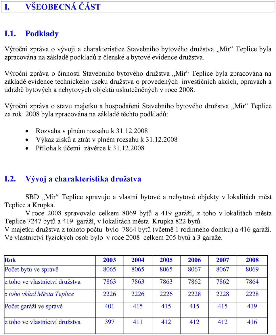 nebytových objektů uskutečněných v roce 2008.