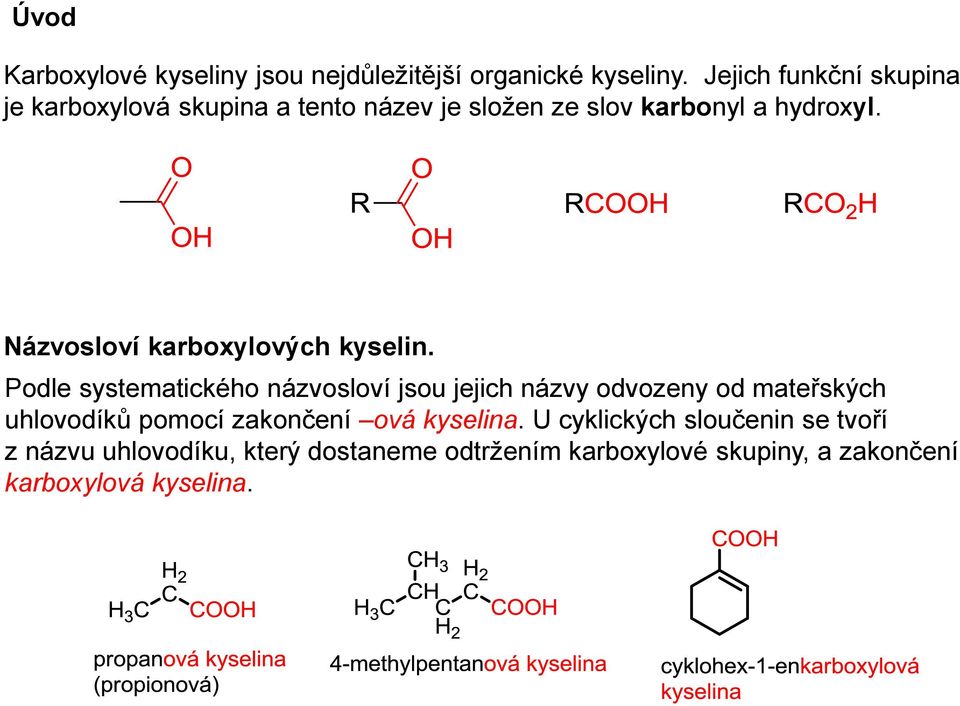 Názvosloví karboxylových kyselin.