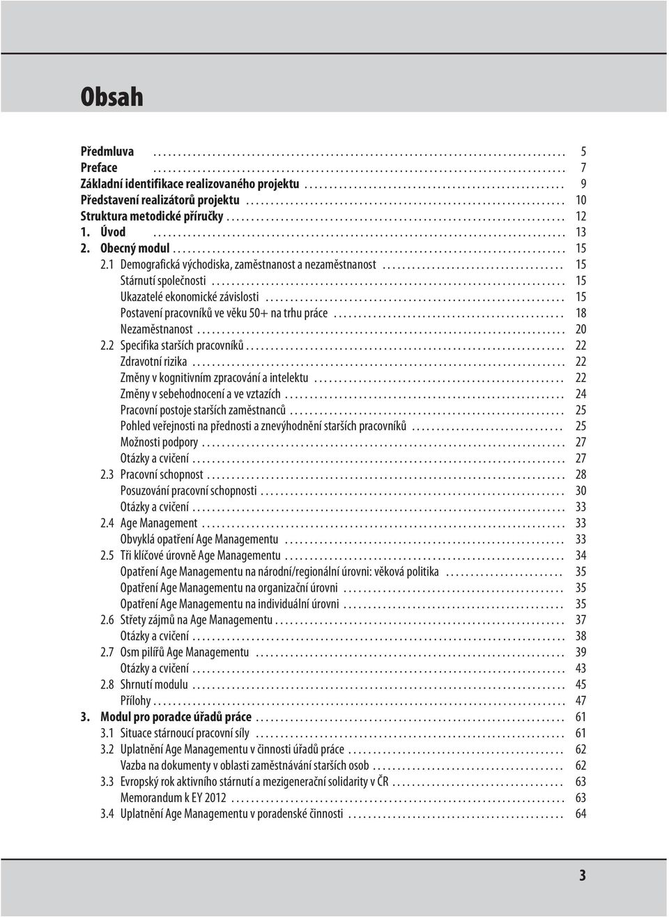 Úvod.................................................................................... 13 2. Obecný modul................................................................................ 15 2.