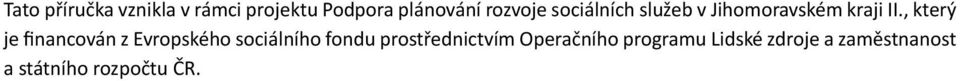 , který je financován z Evropského sociálního fondu