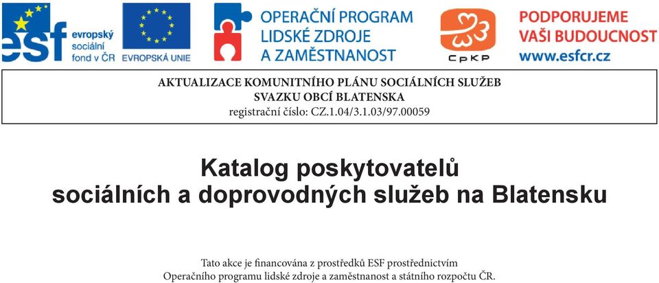 00059 Katalog poskytovatelů sociálních a doprovodných služeb na Blatensku