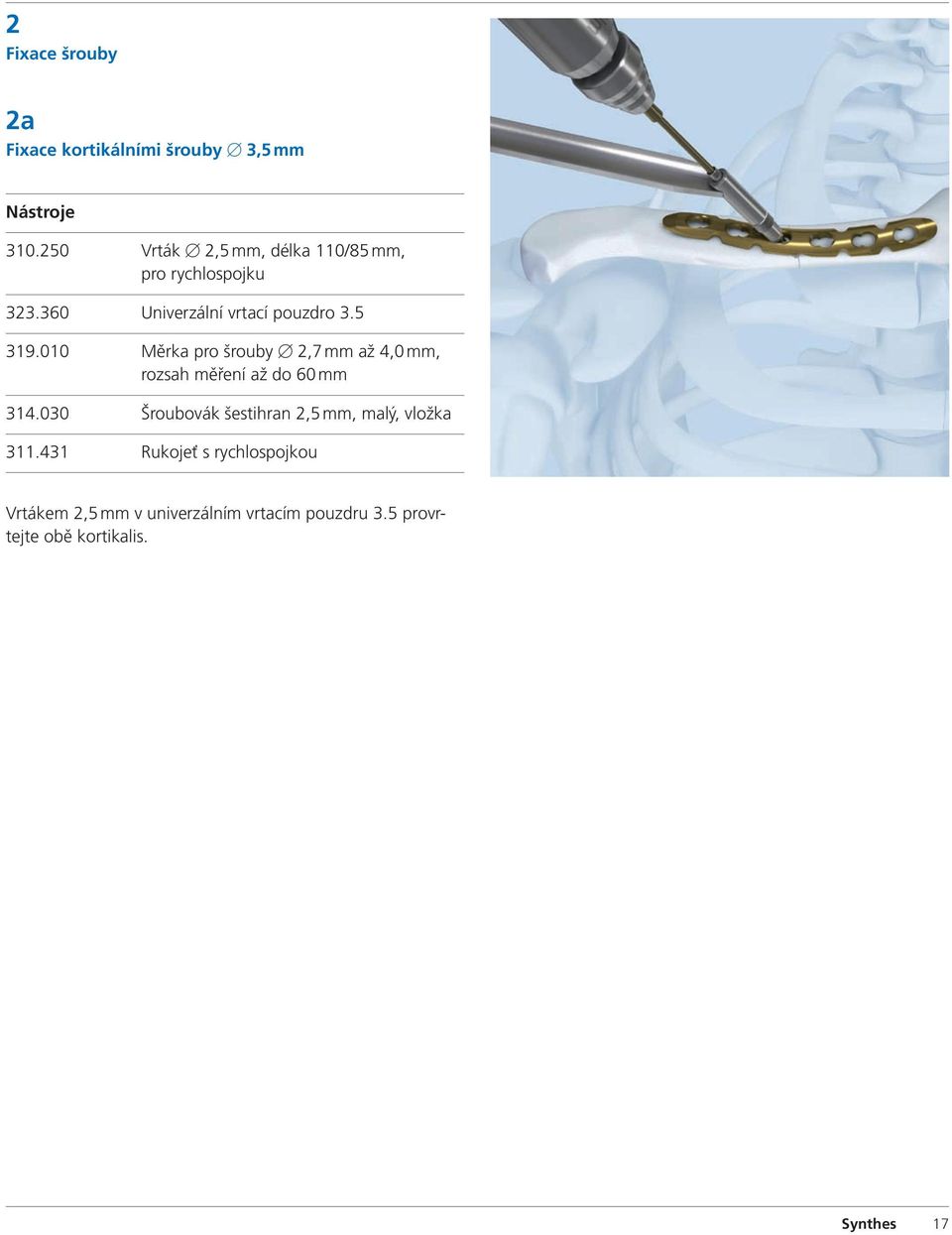 010 Měrka pro šrouby B 2,7 mm až 4,0 mm, rozsah měření až do 60 mm 314.