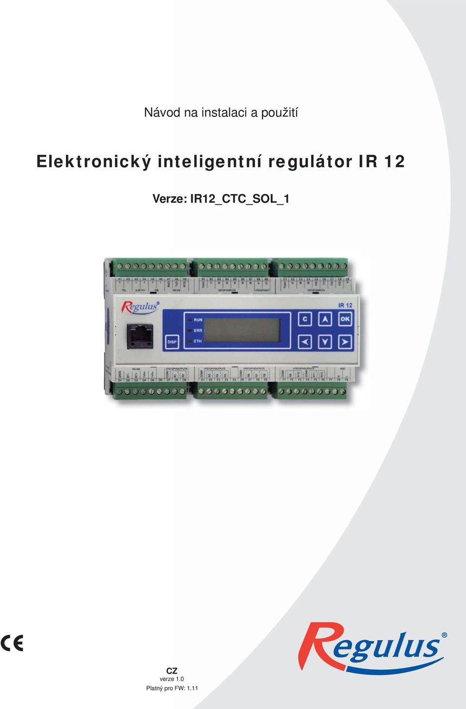 regulátor IR 12 Verze: