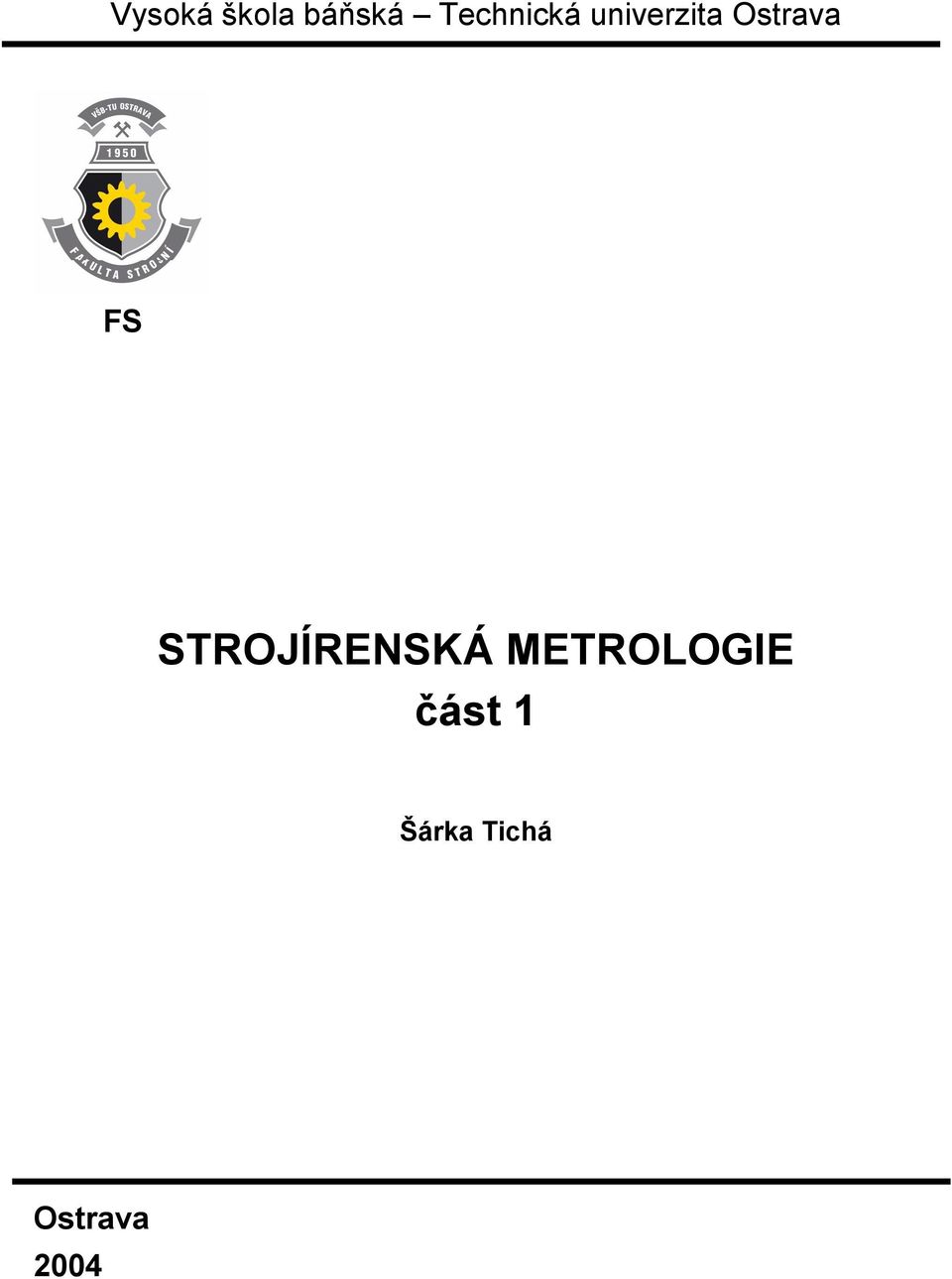 Ostrava FS STROJÍRENSKÁ