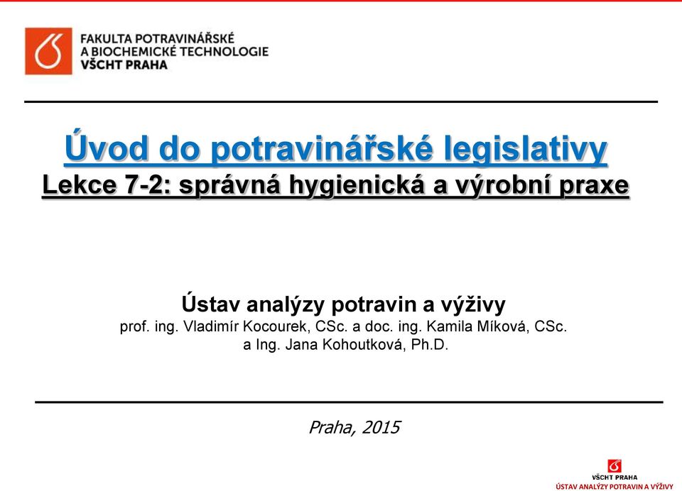 výživy prof. ing. Vladimír Kocourek, CSc. a doc. ing. Kamila Míková, CSc.