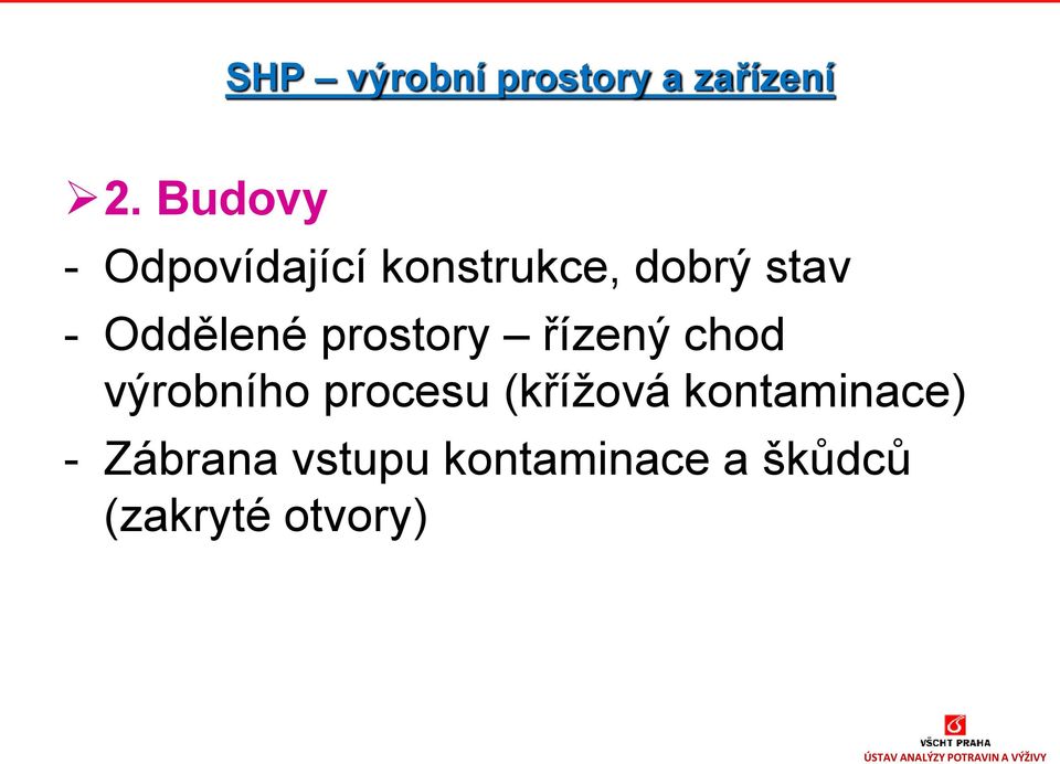 Oddělené prostory řízený chod výrobního procesu