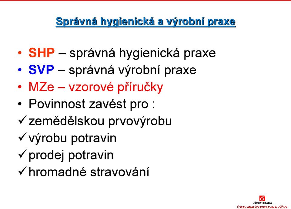 vzorové příručky Povinnost zavést pro : zemědělskou