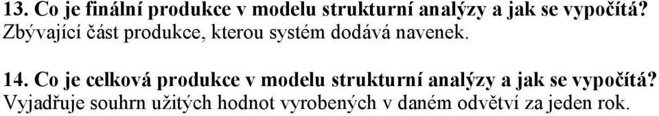 Co je celková produkce v modelu strukturní analýzy a jak se vypočítá?