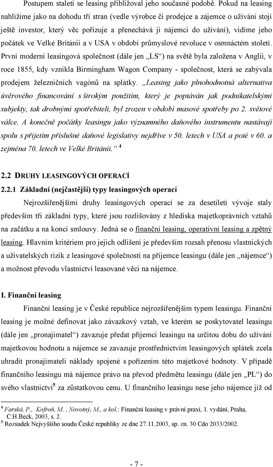 Velké Británii a v USA v období průmyslové revoluce v osmnáctém století.