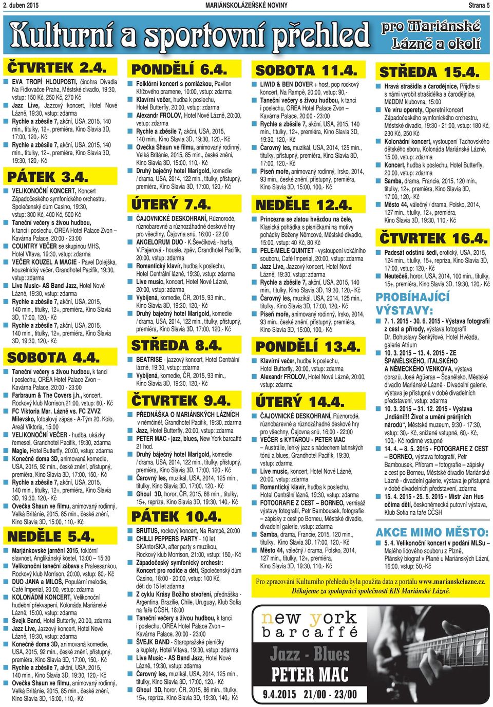 zběsile 7, akční, USA, 2015, 140 min., titulky, 12+, premiéra, Kino Slavia 3D, 17:00, 120,- Kč Î Rychle a zběsile 7, akční, USA, 2015, 140 min.