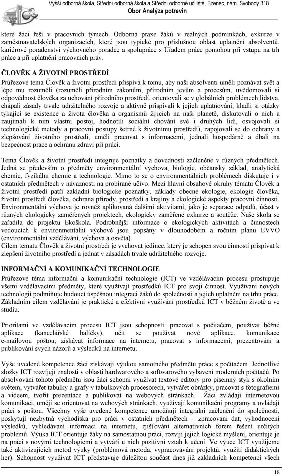 spolupráce s Úřadem práce pomohou při vstupu na trh práce a při uplatnění pracovních práv.