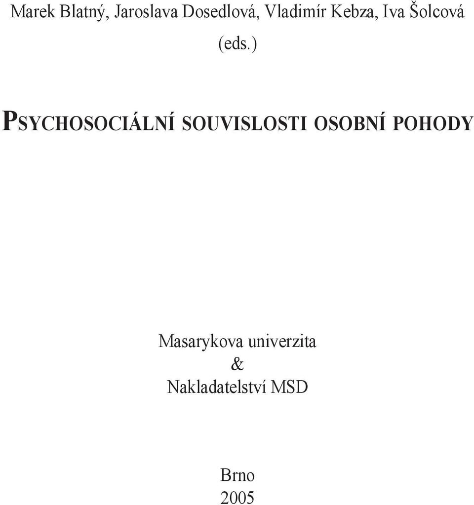 ) PSYCHOSOCIÁLNÍ SOUVISLOSTI OSOBNÍ