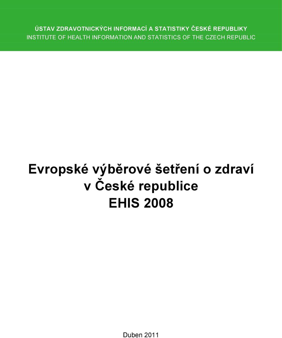 STATISTICS OF THE CZECH REPUBLIC Evropské výběrové