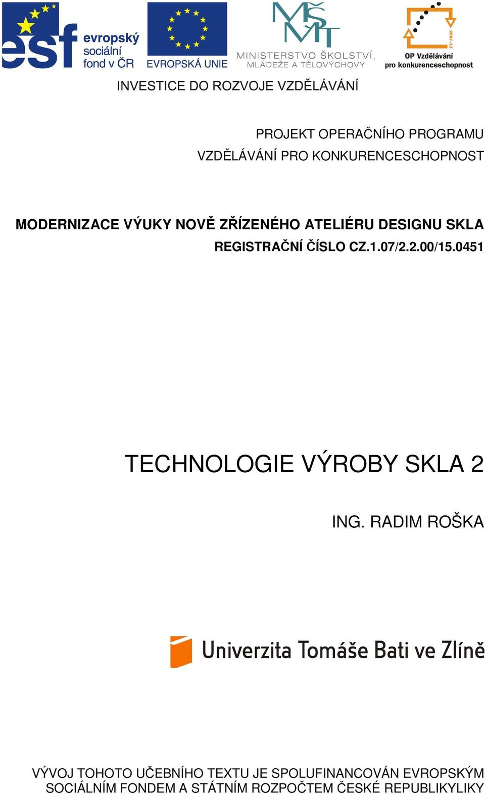 0451 TECHNOLOGIE VÝROBY SKLA 2 ING.