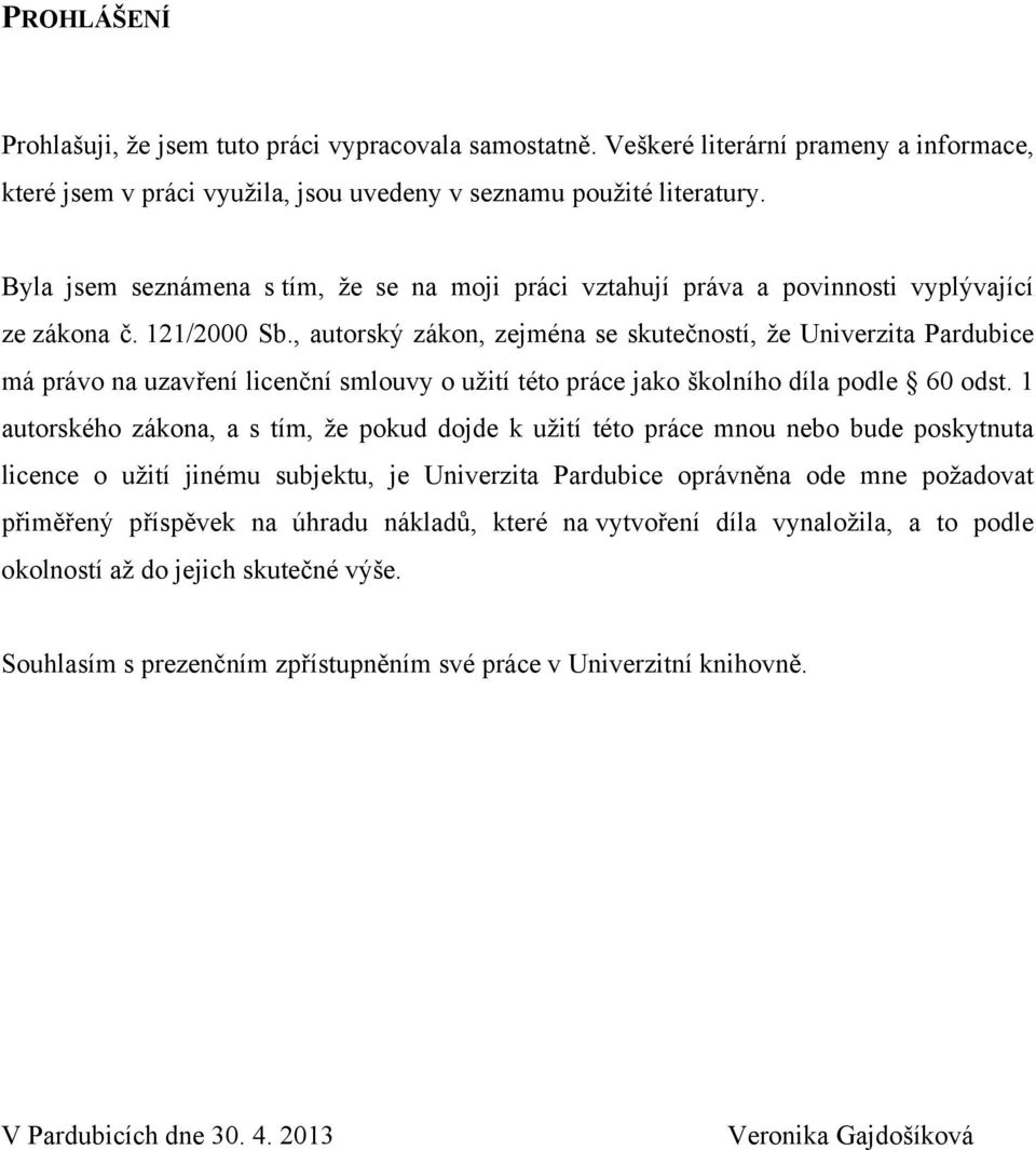 KLÍČOVÁ SLOVA změna, management změn, podnik, inovace, procesy TITLE Change Management in the Company ANNOTATION This bachelor work is devoted to change management in the