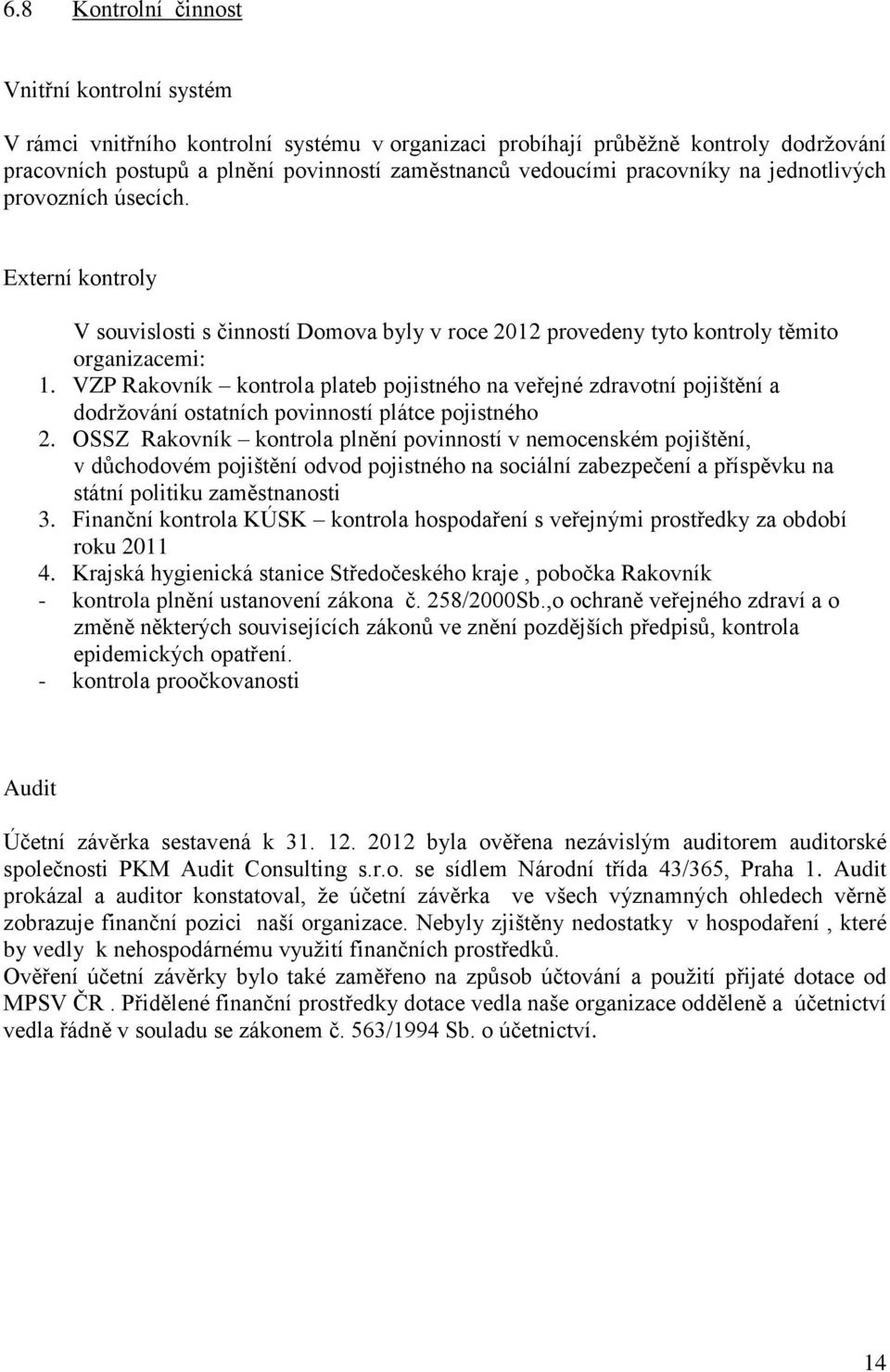 VZP Rakovník kontrola plateb pojistného na veřejné zdravotní pojištění a dodržování ostatních povinností plátce pojistného 2.